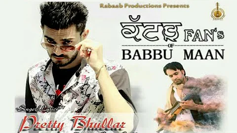 Fan Babbu Maan De | Pretty Bhullar | Babbu Maan