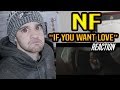 NF - If You Want Love REACTION!!!