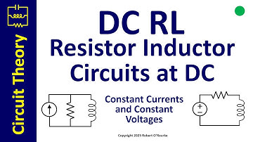 DC RL - Resistor Inductor Circuits at DC