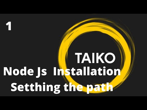 Node Js Installation and Path Setting | taiko tutorials for beginners