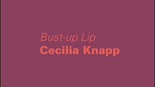 Cecilia Knapp reads Bust-up Lip for AMBIT 242