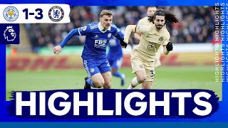 Leicester City 1 Chelsea 3 | Premier League Highlights