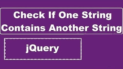 Check If One String Contains Another Substring Using jQuery
