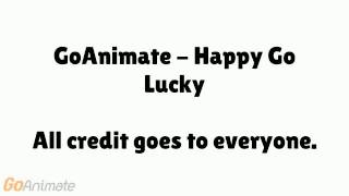 GoAnimate - Happy Go Lucky