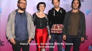 Hiatus Kaiyote - Borderline with My Atoms (Instrumental)