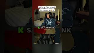 It was this moment Sam Frank knew she messed up😲👀#samfrank