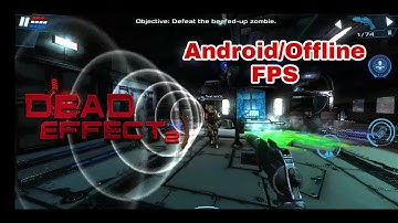 Dead Effect 2 Chapter ll: Saved in a freezer (Offline Android FPS) Gametest