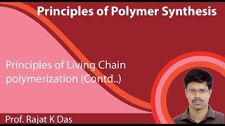 Lecture 21 : Principles of Living Chain polymerization (Contd..)