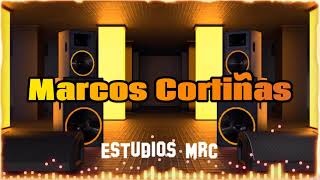 ESTUDIOS MRC "MARCOS CORTIÑAS"  POPURRY DAME TUS AMORES 2023