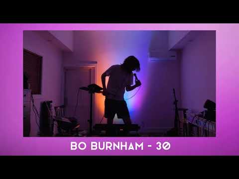 bo burnham - 30 (sped up + pitch)