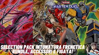 Selection Pack "Intonatura Frenetica" - Accessori, Bundle e Figata! - Yu-Gi-Oh! Master Duel ITA