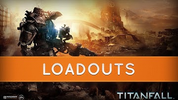 Titanfall: Creating Your Loadout