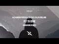 Alexander Popov & LTN ft. Kyler England - Yet To Come Remix 🎶