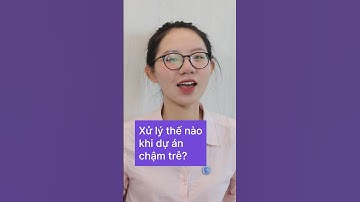 [Xây dựng] Xử lý dự án chậm tiến độ như chủ đầu tư chuyên nghiệp