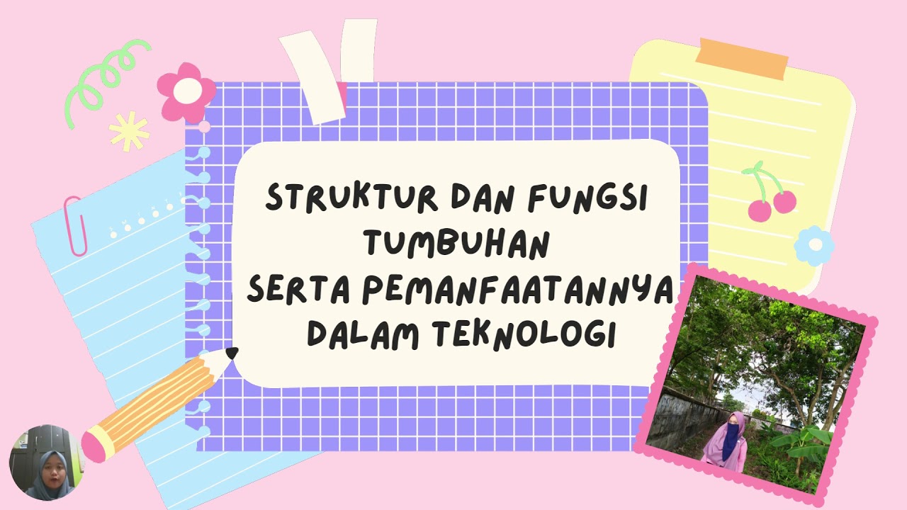 Struktur dan Fungsi Tumbuhan Serta Pemanfaatannya dalam Teknologi Part