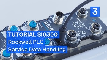 Tutorial SIG300 – Rockwell PLC Integration (3/3) – Service Data Handling