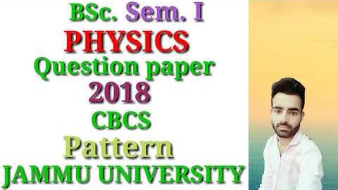 BSc. Sem 1st Physics Question Paper  | CBCS PATTERN JAMMU UNIVERSITY