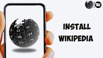 How to Install Wikipedia in Phone