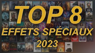 TOP 8 des Effets Spéciaux 2023