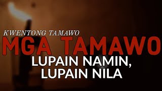 MGA TAMAWO - LUPAIN NAMIN, LUPAIN NILA screenshot 2