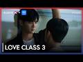 [TRAILER 2] Love Class 3 OUT NOW✨💞 | Channel K #BLT