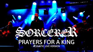 SORCERER - PRAYERS FOR A KING (LIVE ACOUSTIC 2020)