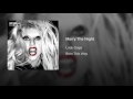 Lady Gaga - Marry The Night (Audio)