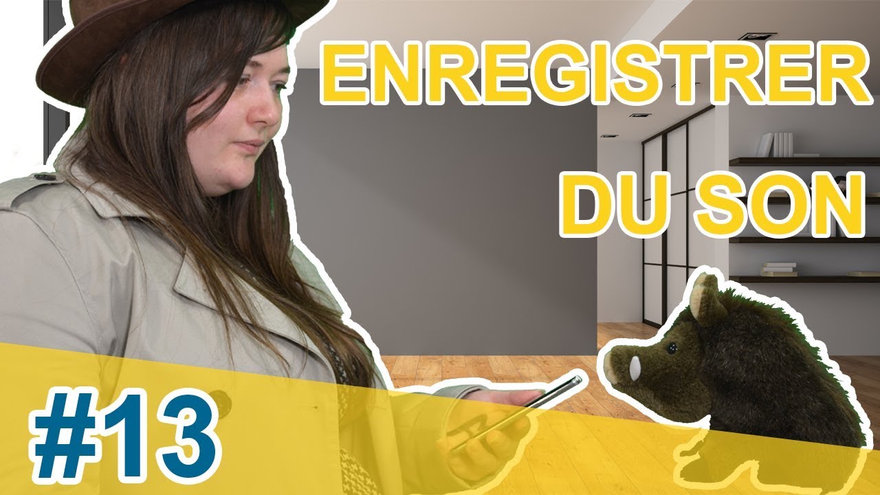 #13 - ENREGISTRER DU SON AVEC TON SMARTPHONE