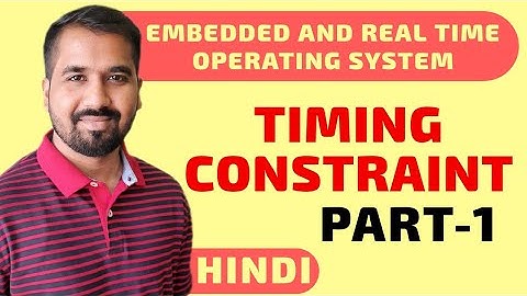 Timing Constraints Part-1 Explained in Hindi l Embedded and Real time Operating System Course