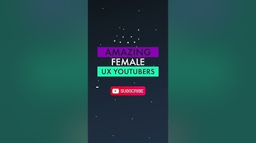 Amazing Female UX Design YouTubers to Follow 👉🏽