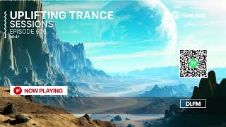 Uplifting Trance Sessions EP. 679 with DJ Phalanx 📢 (Trance Podcast)