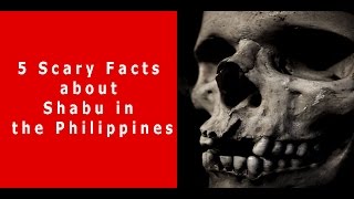 5 Scary Facts about Shabu in the Philippines