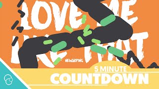 Newspring - Love Me Like That (Countdown) (4K)