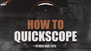 mL7 | HOW TO QUICKSCOPE WITH ANA IN OVERWATCH + TIPS (2018)