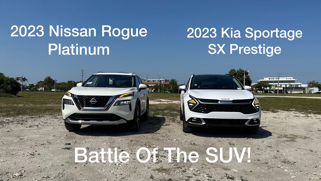 2023 Nissan Rogue Vs. 2023 Kia Sportage Which SUV Is Worth Buying