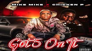 Mike Mike x Chicken P  - Got 5 On It