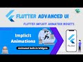 Flutter Advanced UI Series EP13 - Flutter Implicit Animation Widgets