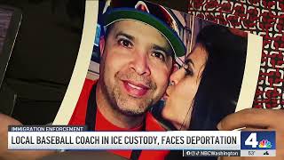 DC youth baseball coach in ICE custody, faces deportation | NBC4 Washington