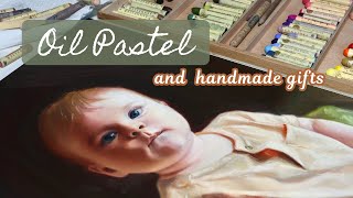 Handmade gifts are tacky // oil pastel baby portrait