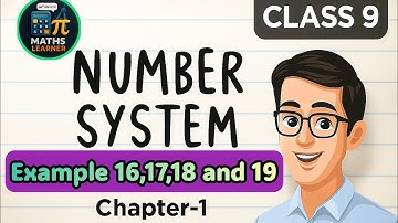NCERT Maths class 9 | Number System | Chapter 1 Example 16, 17, 18 and 19 | 