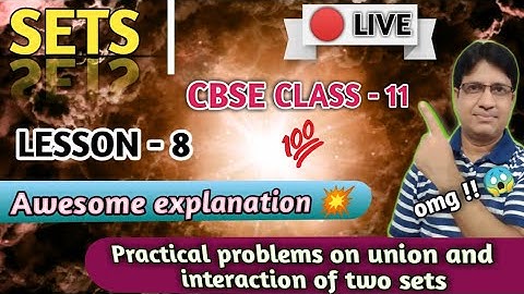 | Sets | Practical problems on union and Intersection of two sets | CBSE CLASS  - 11 |