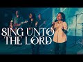 Sing unto the lord  world impact worship