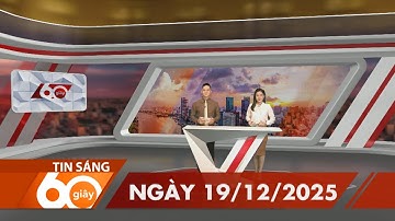 60S SÁNG 19/12/2025