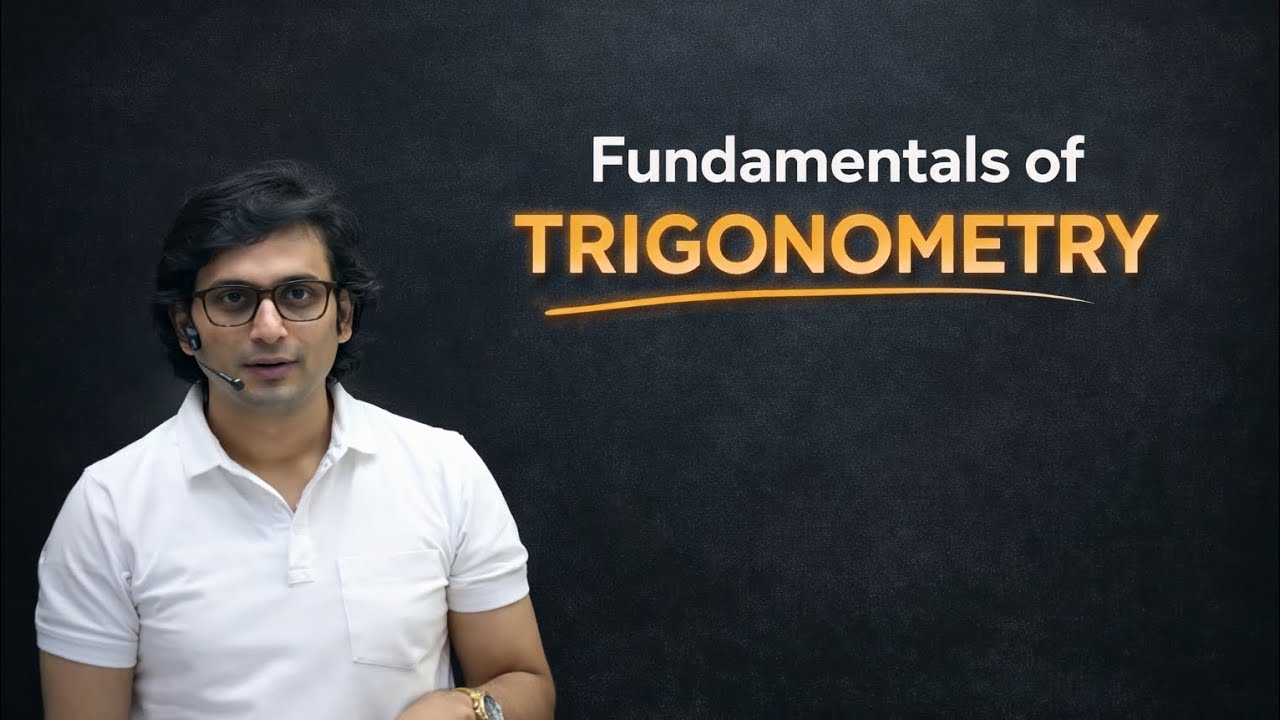 Trigonometry Fundamentals ◇11th ◇IIT-JEE ◇DevSir