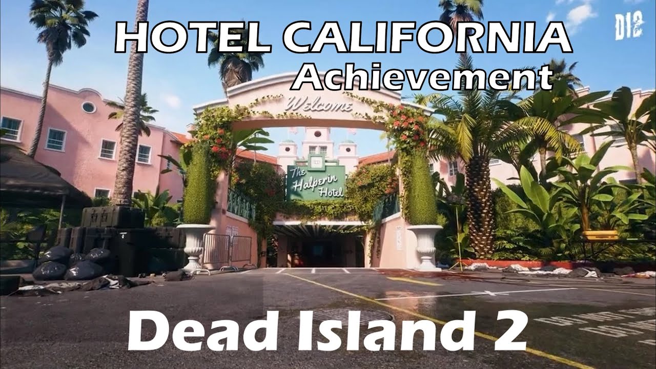 Hotel California - Dead Island 2 - (Achievement)