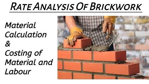 Rate Analysis of Brickwork | Analysis of Rates of Brick Wall | Quantity and Costing of Brick Work