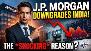 Why J.P. Morgan Just Downgraded India Equities Shocking Reason