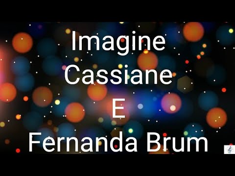 Imagine (part. Cassiane)  Single/EP de Fernanda Brum 