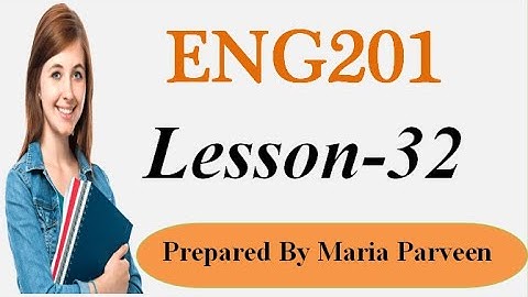 ENG~201 Lecture 32 || ENG201 Short Lectures by Maria Parveen || Prepared By VU Learning