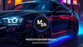 Quantum Echo | Car Music | Digital Reality EDM 2025 | MostafasharifiMusic